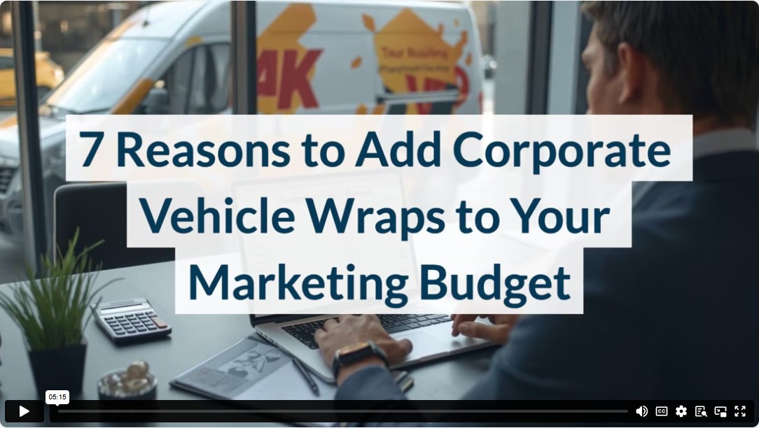 7 Reasons to Add Corporate Vehicle Wraps to Your Marketing Budget
